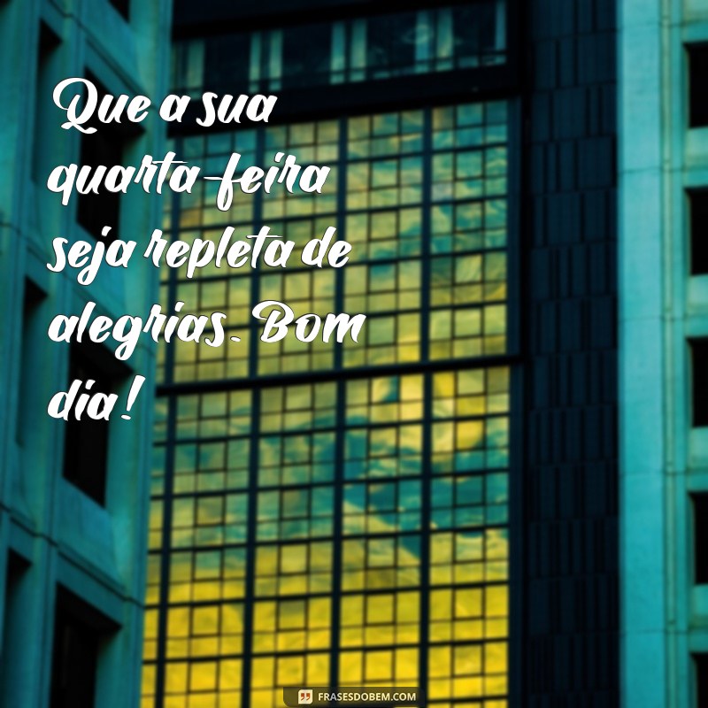 Frases Inspiradoras para uma Quarta-Feira Produtiva 