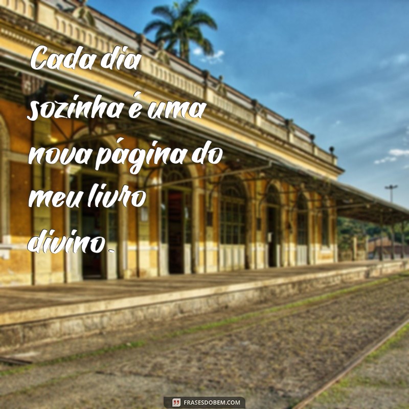 Frases Inspiradoras para Fotos Sozinha com Deus: Encontre a Sua Luz 