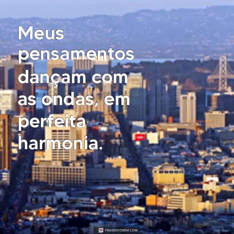 Frases Inspiradoras para Aproveitar a Praia Sozinha 