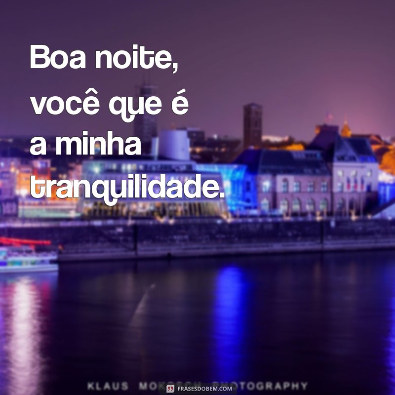 Frases Inspiradoras de Boa Noite para Encantar Quem Você Ama 