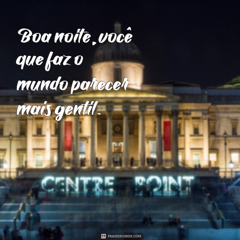 Frases Inspiradoras de Boa Noite para Encantar Quem Você Ama 