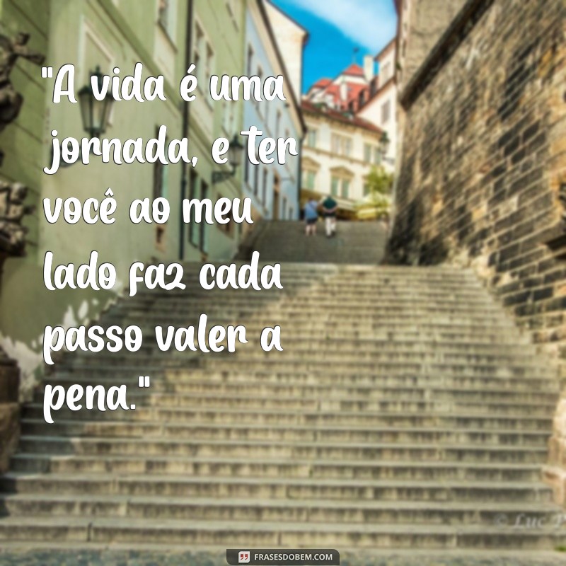 frases companheiro de vida 