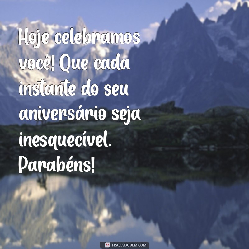 Frases Criativas para Parabéns de Aniversário: Celebre com Mensagens Inesquecíveis 