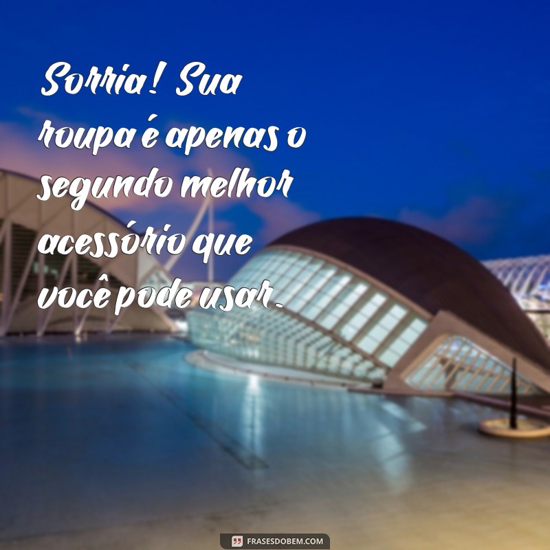 Frases Inspiradoras sobre Moda: Estilo e Criatividade em Cada Look 