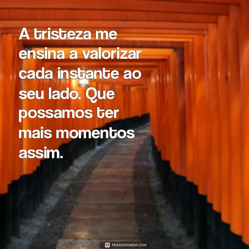 Como Lidar com a Tristeza no Casamento: Mensagens para Refletir e Conectar 