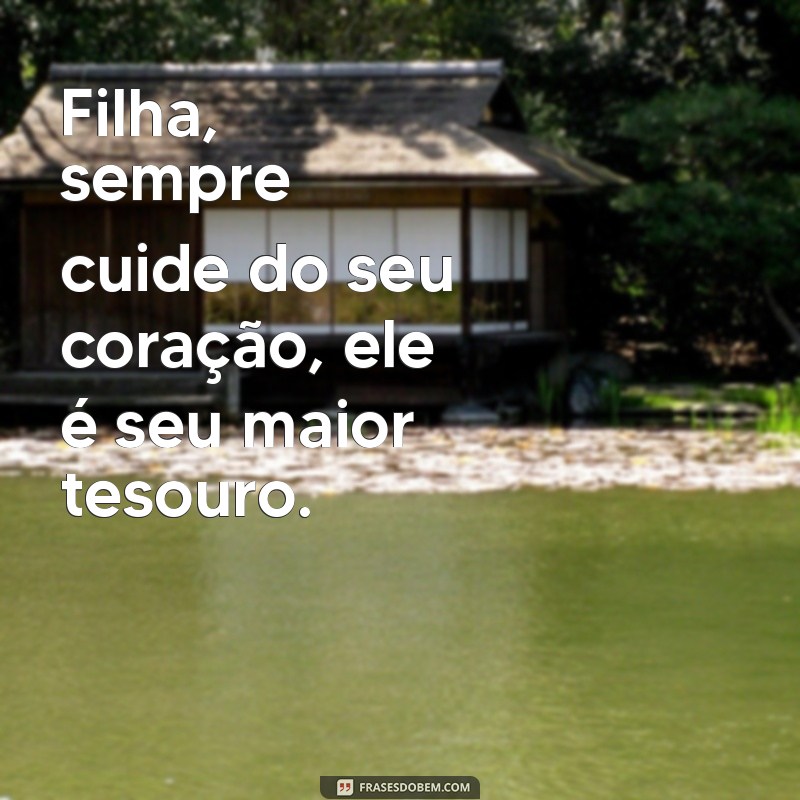 Frases Inspiradoras para Filhas: Mensagens que Derretem Corações 