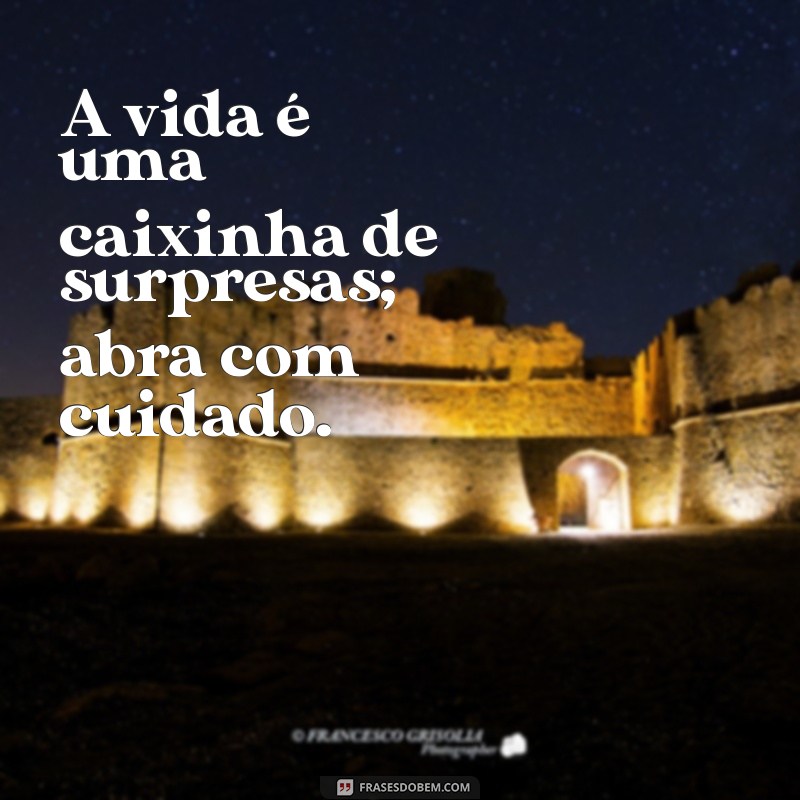 Frases Impactantes: Aprenda a Não Criar Expectativas e Viva o Presente 