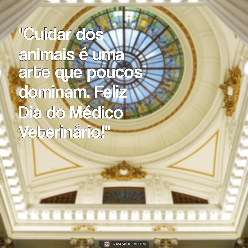 frases dia do medico veterinario 