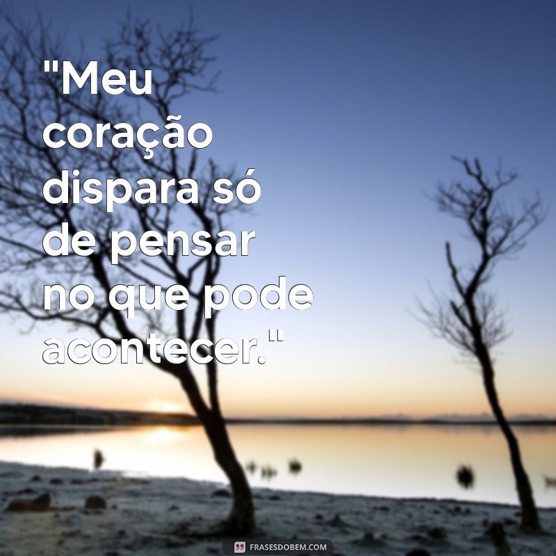 frases de ansioso 