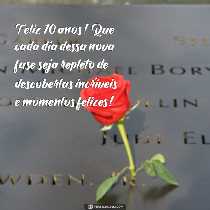 Mensagem de Aniversário de 10 Anos: Dicas e Ideias Incríveis para Celebrar 