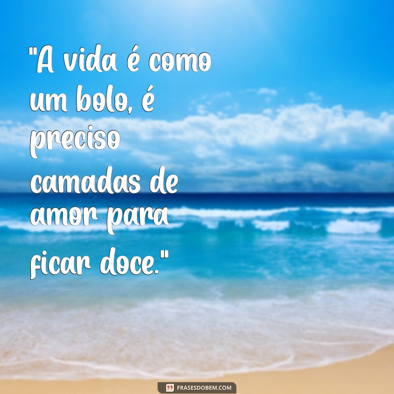 bolo da docinho com frases 