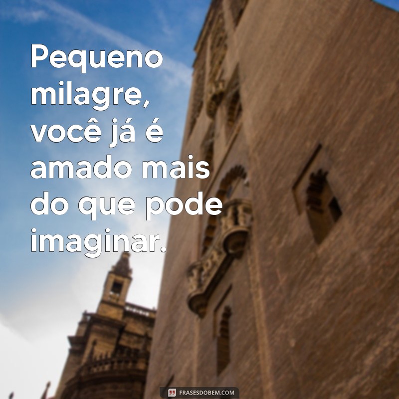 Mensagens Emocionantes para Celebrar a Chegada de um Recém-Nascido 