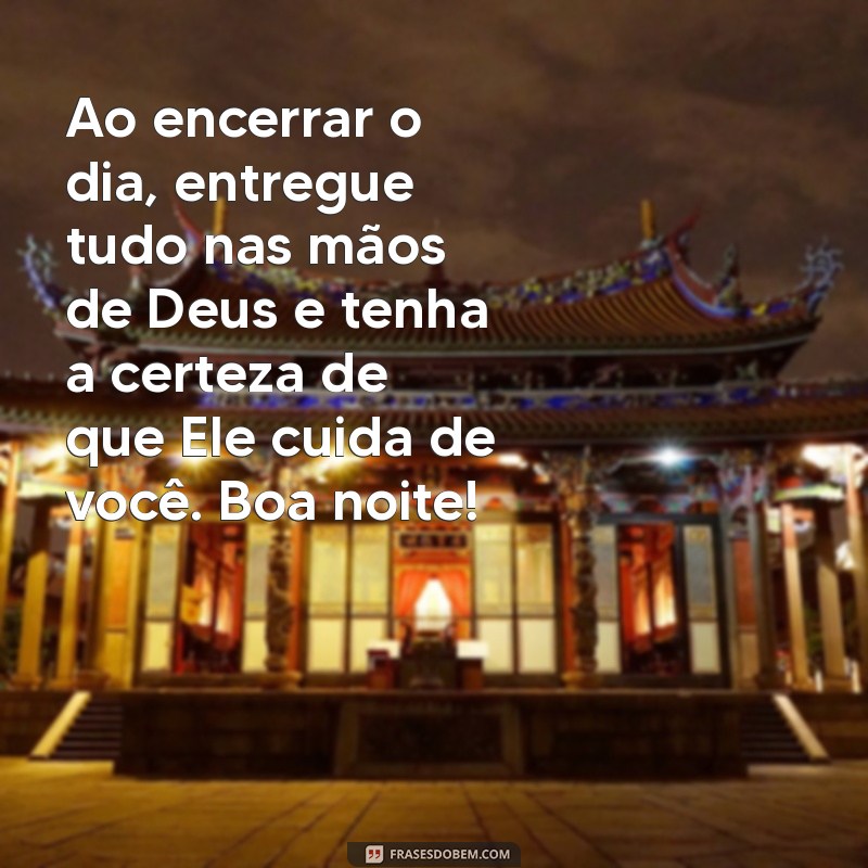 Mensagens de Boa Noite: Inspire-se com Frases de Fé em Deus 