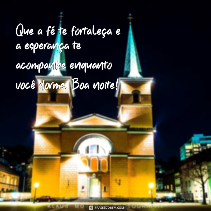 Mensagens de Boa Noite: Inspire-se com Frases de Fé em Deus 