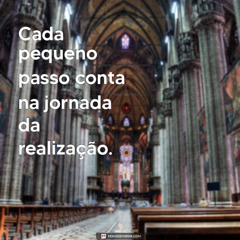 Frases Inspiradoras para Celebrar Sonhos Realizados 