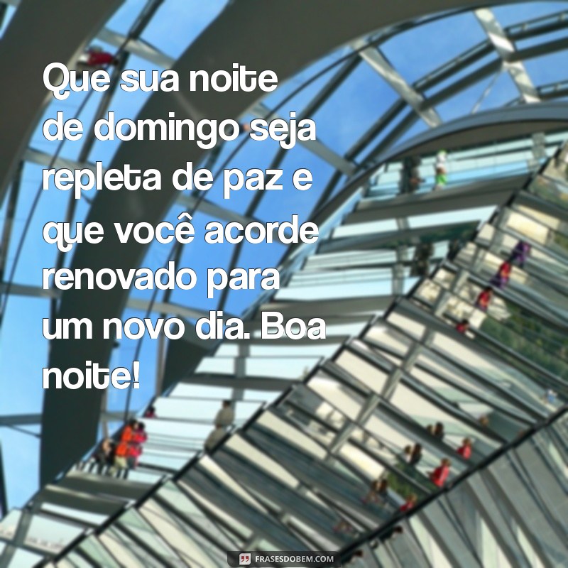 Mensagens Inspiradoras para Uma Boa Noite de Domingo 