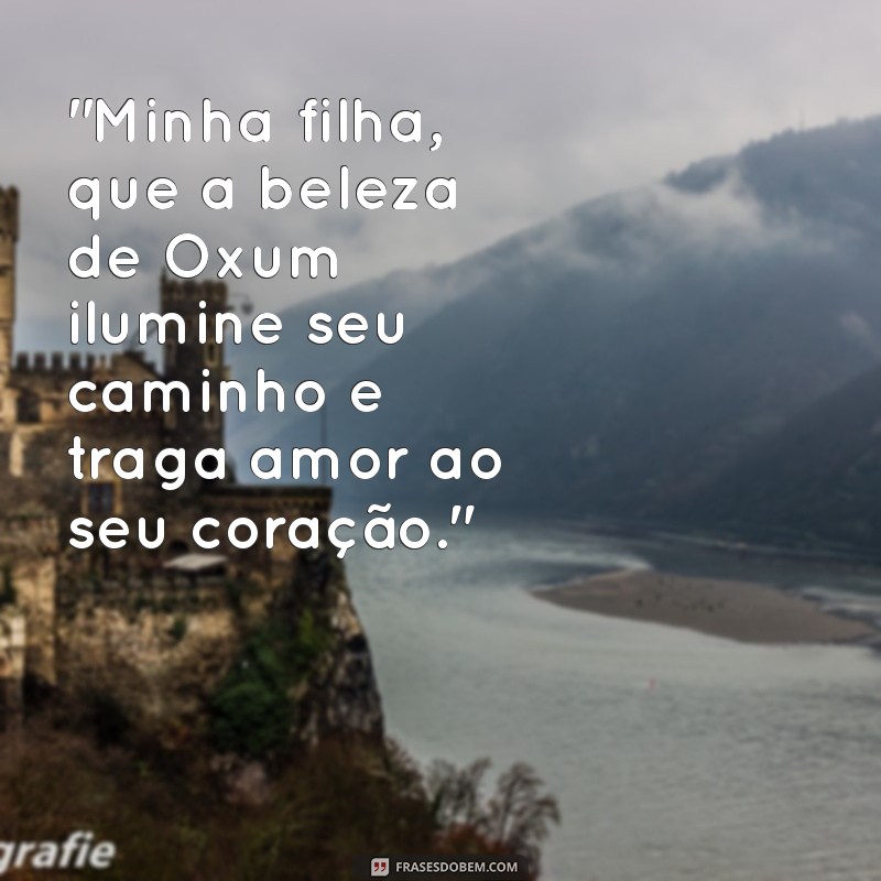 frases de oxum para sua filha 