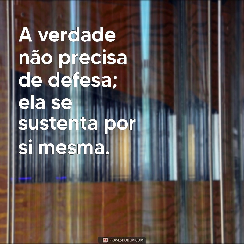 Descubra as Melhores Frases Verdadeiras que Inspiram e Transformam 