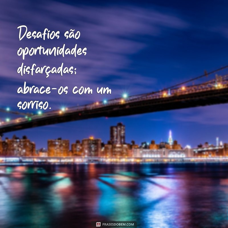 23 Frases Motivacionais para Começar sua Semana com Energia e Positividade 