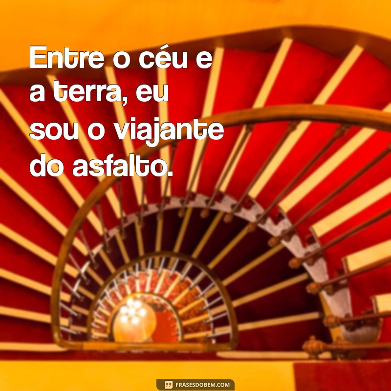 As Melhores Frases de Caminhão para Status: Inspire-se e Compartilhe! 