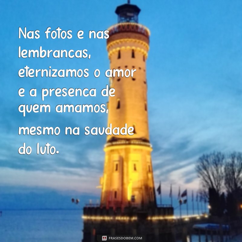 Emocionantes Frases de Luto com Imagens Bonitas para Expressar seus Sentimentos 