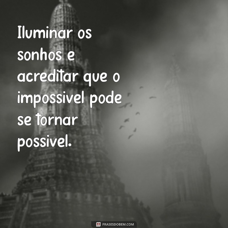 Frases Inspiradoras para Iluminar Seu Dia e Transformar Sua Perspectiva 