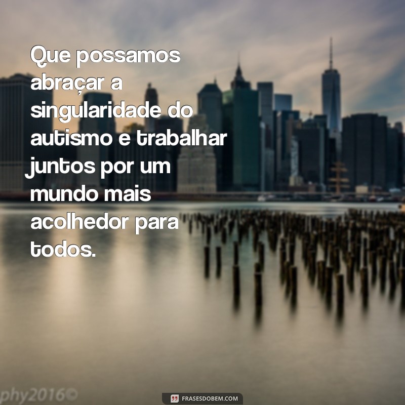 Mensagens Inspiradoras para o Dia do Autismo 2023: Celebre a Inclusão e a Conscientização 