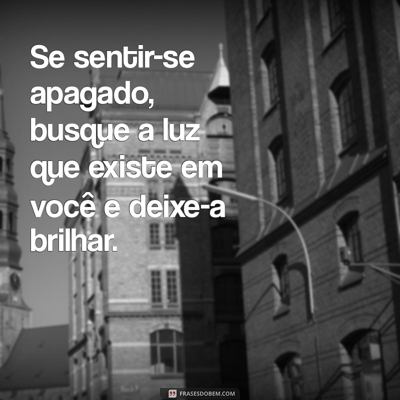 Como Manter Seu Brilho Interior: Dicas para Não Perder Sua Essência 