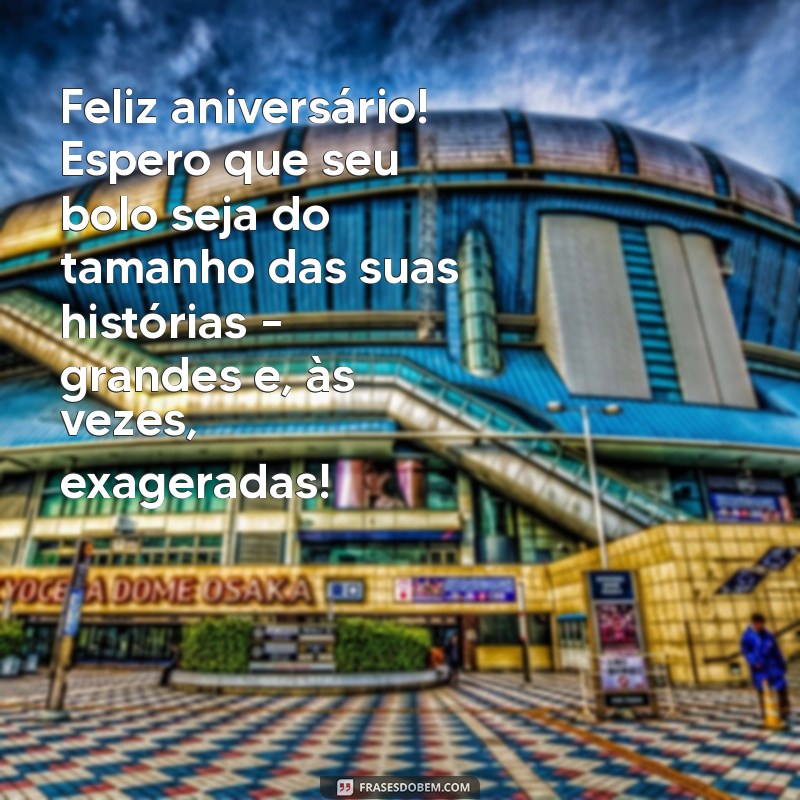 Mensagens Engraçadas para Desejar um Feliz Aniversário ao Tio 