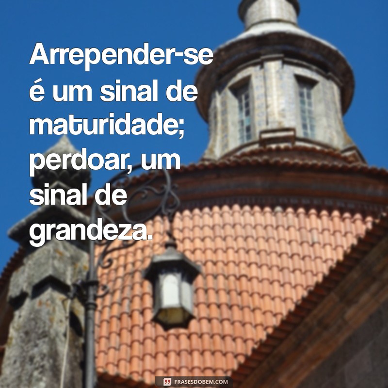 Versículos Inspiradores sobre Perdão e Arrependimento: Encontre Paz e Renovação Espiritual 