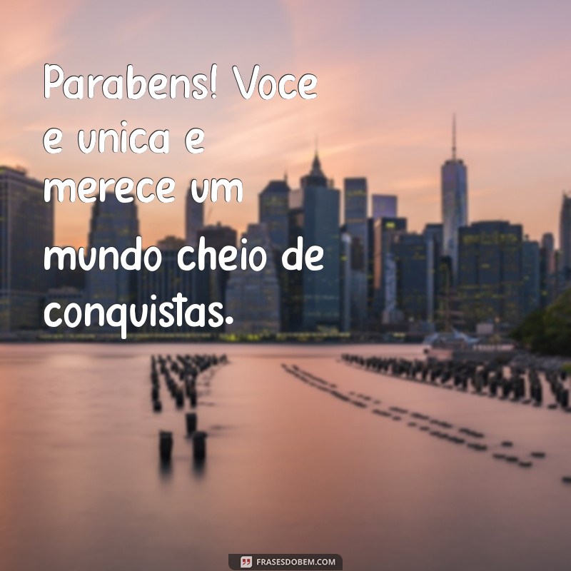 Frases Maravilhosas para Parabenizar com Amor e Criatividade 