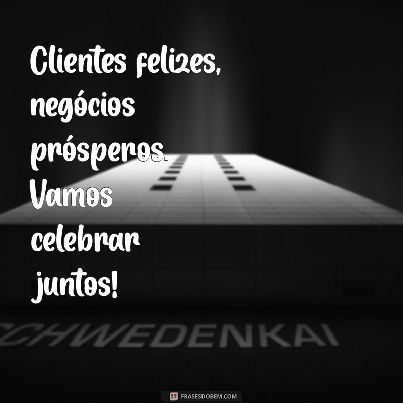 Frases Inspiradoras para Celebrar o Dia do Cliente 