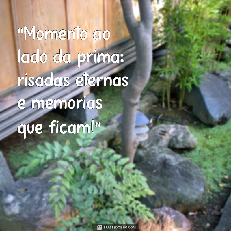 frases para fotos com prima 