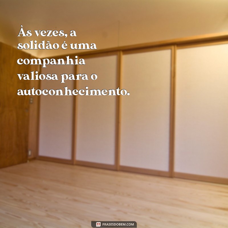 Frases Inspiradoras para Aproveitar o Tempo em Casa 