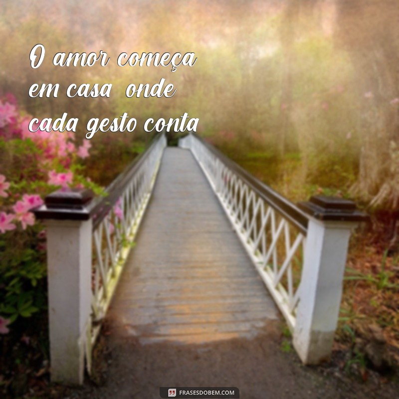 Frases Inspiradoras para Aproveitar o Tempo em Casa 