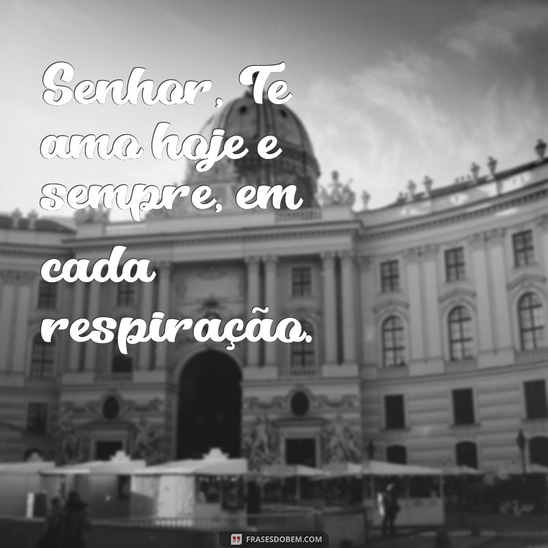 Senhor, Te Amo: Reflexões sobre o Amor Divino e a Espiritualidade 