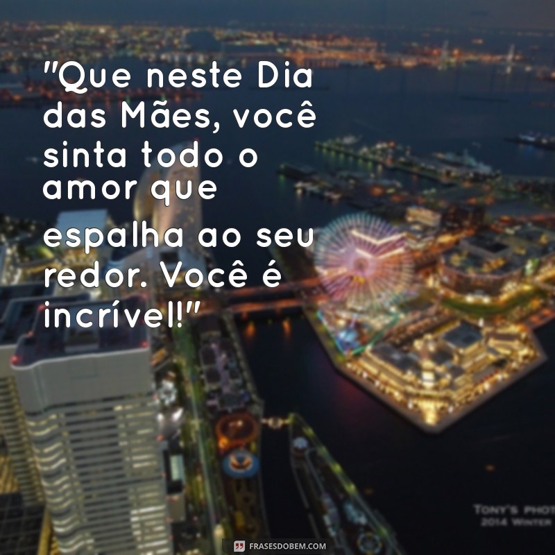 frases do dia das mães para uma amiga 