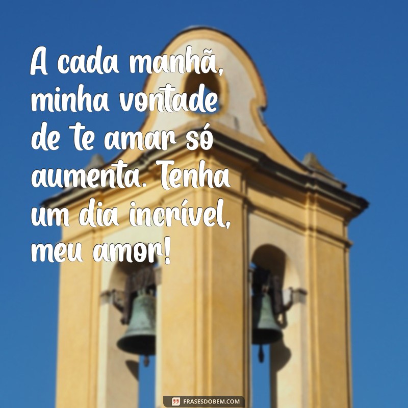 Frases de Bom Dia para Encantar o Seu Amor: Mensagens Românticas para Começar o Dia 