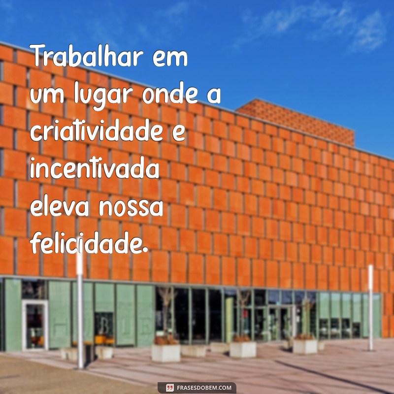 Como Encontrar a Felicidade no Trabalho: Dicas e Estratégias para Aumentar sua Satisfação Profissional 