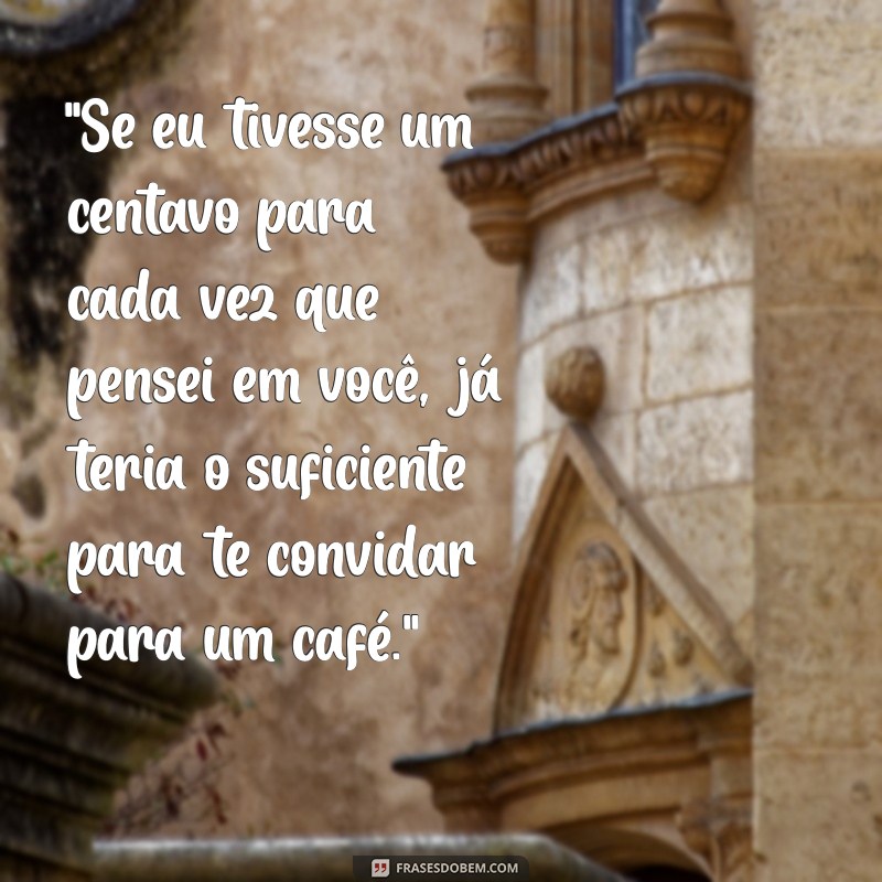 frases paquera indiretas 