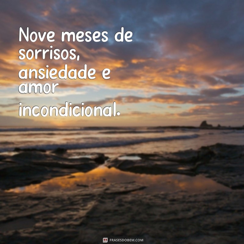 Frases Inspiradoras para Celebrar os 9 Meses de Vida do Seu Bebê 