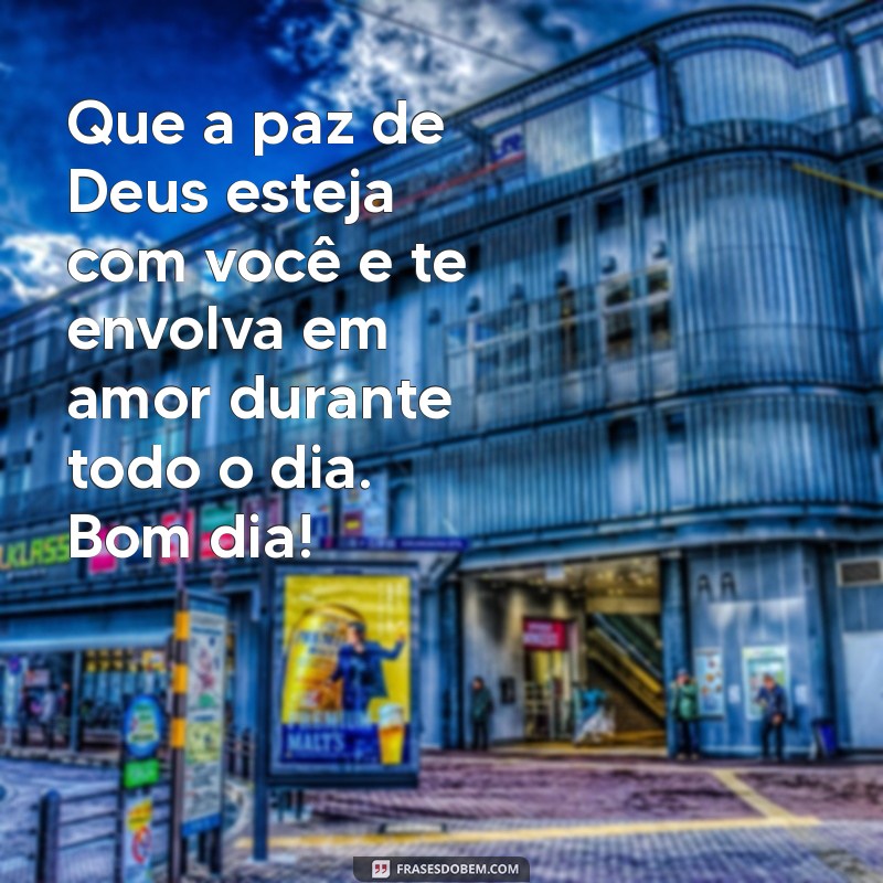 Mensagens Inspiradoras de Bom Dia com Deus para Começar o Dia com Fé 