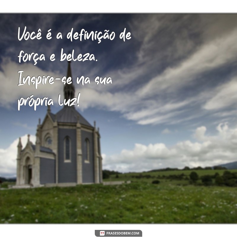 Frases Inspiradoras para Levantar o Astral de Alguém Especial 