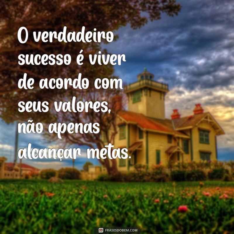 Frases Inspiradoras sobre Valores e Caráter: Fortaleça sua Essência 