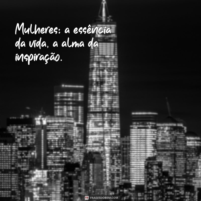 Frases Inspiradoras para Celebrar o Dia Internacional da Mulher 