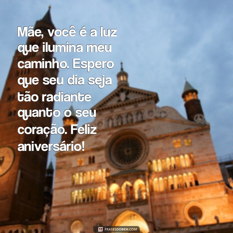 Mensagens de Aniversário Para Mãe: 20 Frases Emocionantes para Celebrar o Amor 