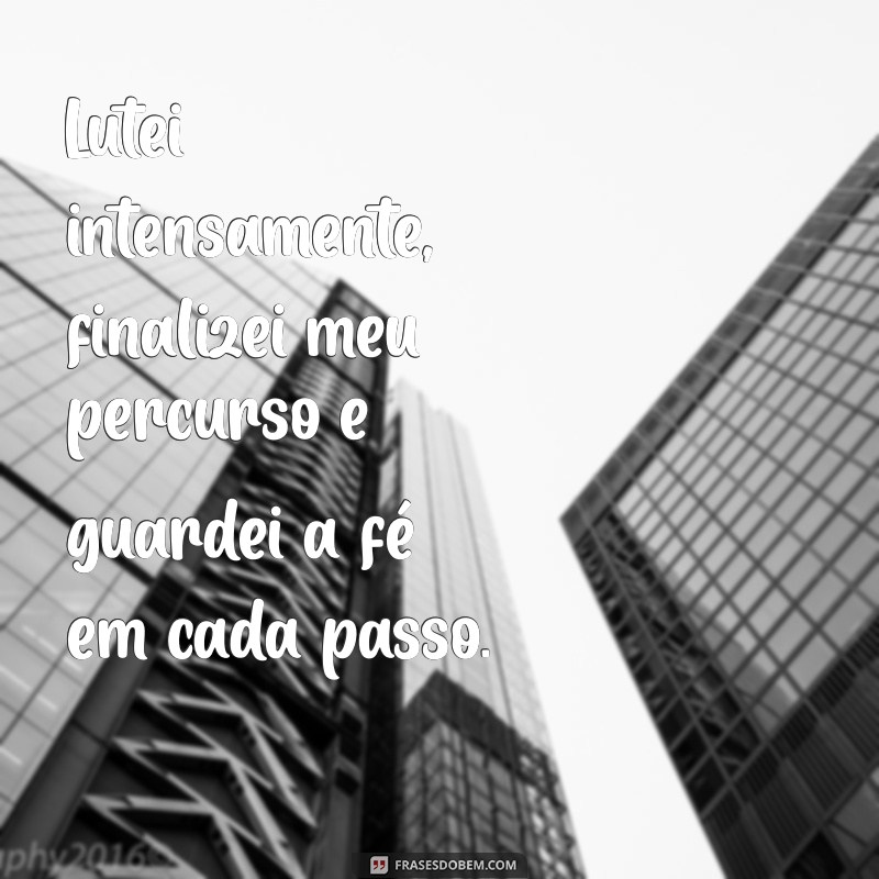 Como Combater o Bom Combate: Reflexões sobre Carreira e Fé 