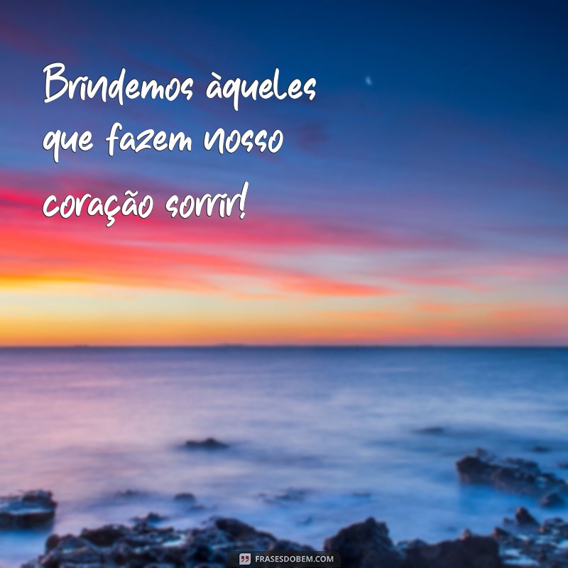 Frases Inspiradoras para Brindar à Vida: Celebre Cada Momento 