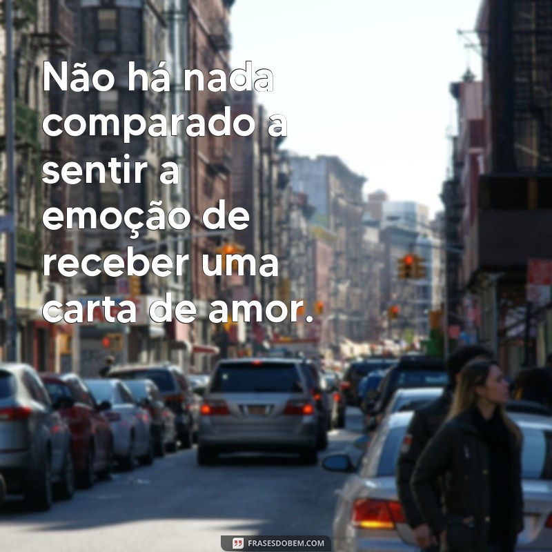 Descubra as melhores frases do Correio do Amor para se declarar com estilo! 