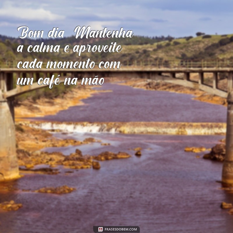 Comece o Dia com Alegria: Mensagens de Bom Dia e Deliciosas Ideias para Café da Manhã 